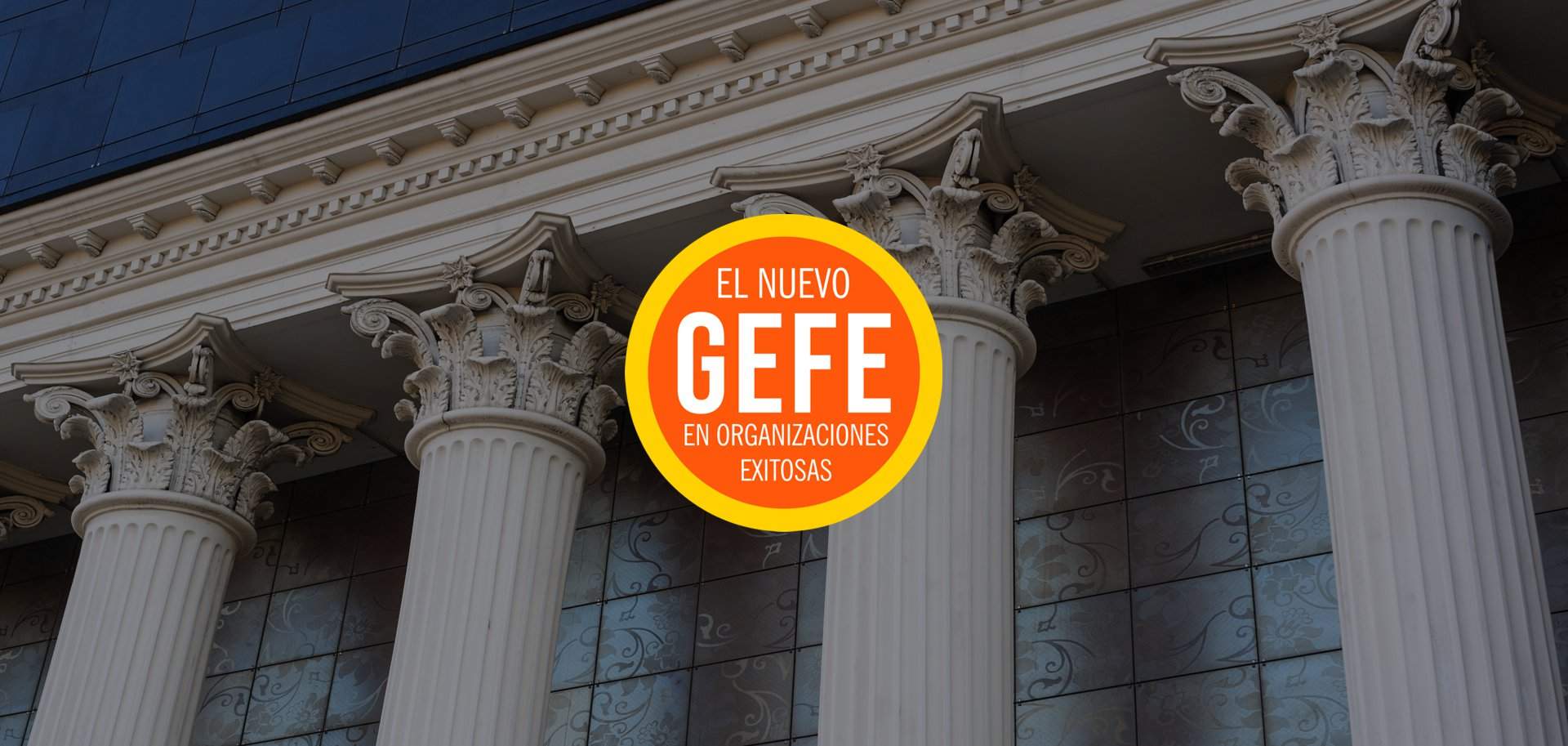 GEFE Gestores de Felicidad: taller de liderazgo para integrar felicidad laboral, plenitud y productividad organizacional